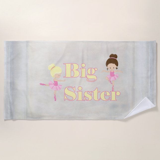 Big Sister Dancing Ballerina   Beach Towel (Front)