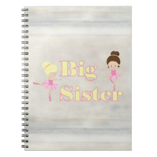 Big Sister Dancing Ballerina  Notebook