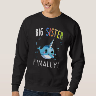 Big Sister Finally Narwhal Narwhal Tee For Girl