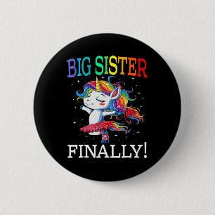 Big Sister Finally Unicorn   Unicorn  for Girl  6 Cm Round Badge