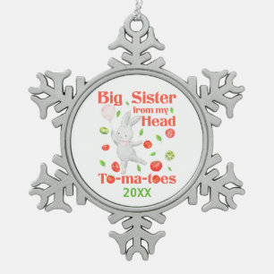 Big Sister - from Head to My Tomatoes Pun Snowflake Pewter Christmas Ornament
