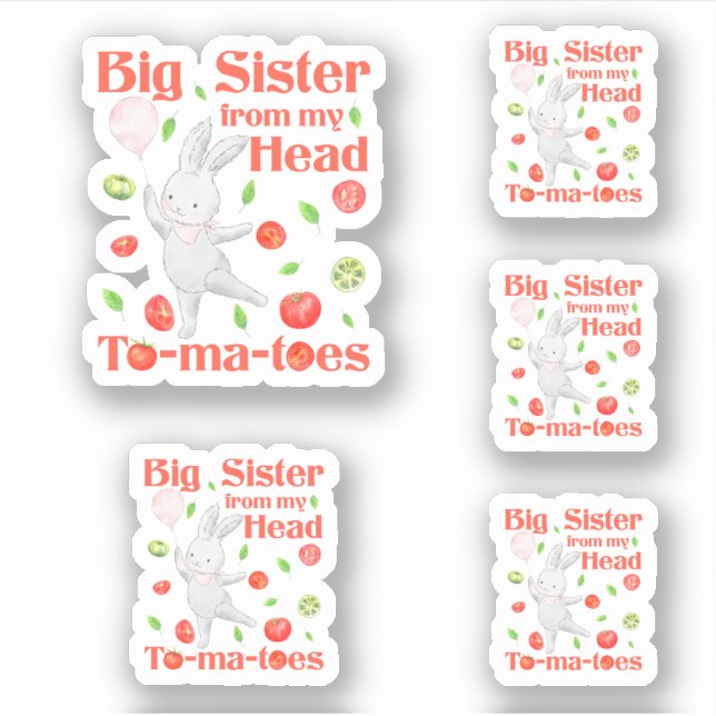Big Sister from My Head to My Tomatoes Pun (Front)