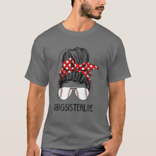 Big Sister Life Softball Baseball Mothers Day Mess T-Shirt