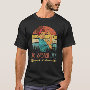 Big Sister Life Women Rosie Vintage Retro Decor Si T-Shirt