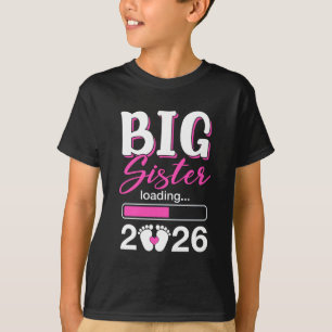 Big Sister Loading 2026 Promoted To Big Sister 202 T-Shirt