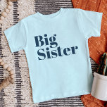 Big Sister | Navy Matching Sibling Family<br><div class="desc">Custom printed apparel personalised with "Big Sister" graphic in trendy modern font. Perfect for a pregnancy announcement photo or a gift for older siblings when new baby arrives! Use the design tools to edit the colours or add your own text and photos to create a one of a kind custom...</div>