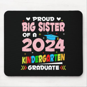 Big Sister Of 2024 Kindergarten Graduate Graduatio Mouse Pad