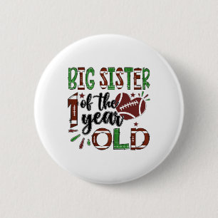 Big Sister Of The 1 Year Old Footll 1st Year Down 6 Cm Round Badge
