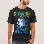 BIG SISTER Of The Baby Shark Birthday Brother Shar T-Shirt<br><div class="desc">Birthday Shark,  Birthday Boy Shark,  Birthday Boy ,  Birthday Girl Shark,  Family Matching Shark,  Shark,  BIG SISTER Of The Baby Shark Birthday Brother Shark Shirt</div>