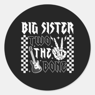 Big Sister of The Bad Two the Bone Birthday 2 Classic Round Sticker