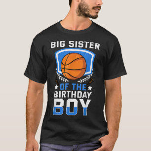 Big Sister Of The Birthday Boy Basketball Family C T-Shirt