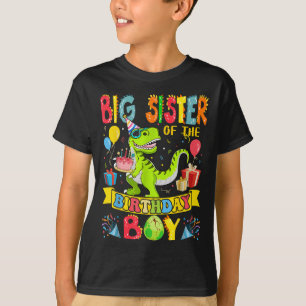 Big Sister Of The Birthday Boy Dinosaur T-rex Birt T-Shirt