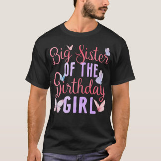 Big Sister Of The Birthday Girl Butterfly Party T-Shirt