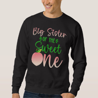 Big Sister Of The Birthday One Peach 1st Summer Fr Sweatshirt