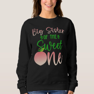 Big Sister Of The Birthday One Peach 1st Summer Fr Sweatshirt