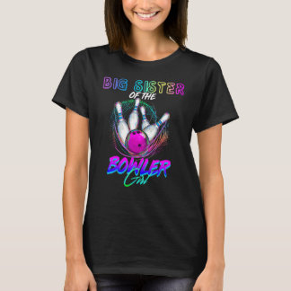 Big Sister Of The Bowler Girl Matching Family Bowl T-Shirt