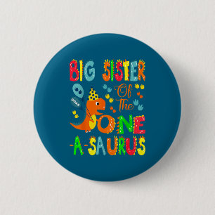 Big Sister Of The One-a-saurus 1st Birthday Boy Di 6 Cm Round Badge
