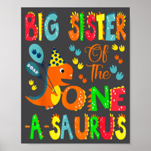 Big Sister Of The One-a-saurus 1st Birthday Boy Di Poster