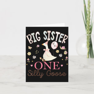 Big Sister of The One Silly Goose 1st Birthday Card