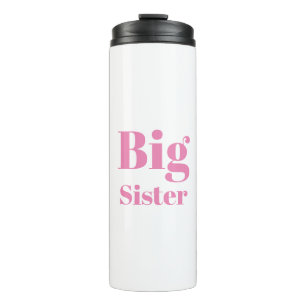 Big Sister Pink letters girl's white Thermal Tumbler