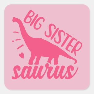 Big Sister Saurus in Pink Square Sticker