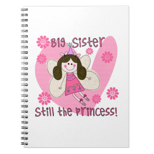 Big Sister Still the Princess Spiral Notebook