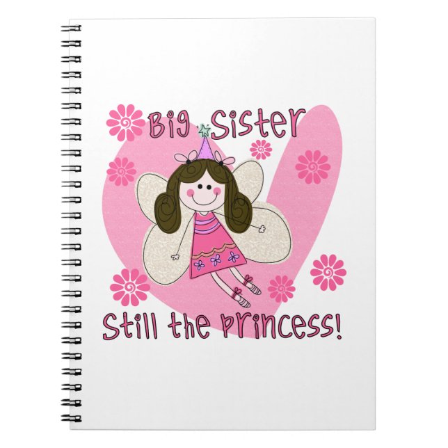 Big Sister Still the Princess Spiral Notebook (Front)