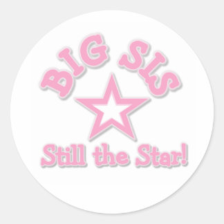 Big Sister Still the Star Classic Round Sticker