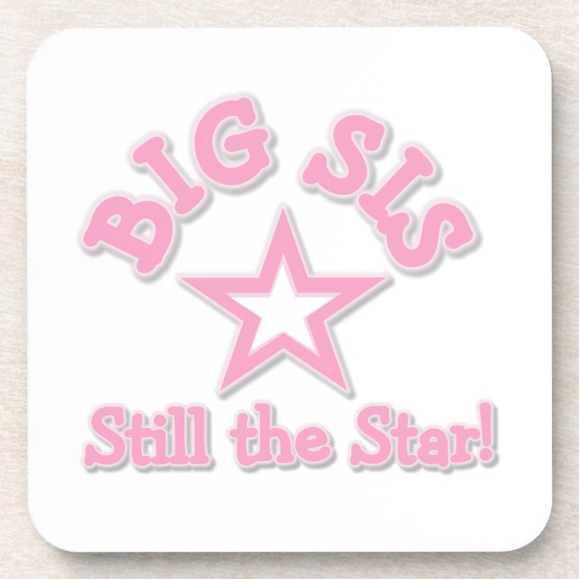Big Sister Still the Star Gifts Coaster (Front)