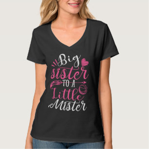 Big Sister to a Little Mister Pregnancy Announceme T-Shirt