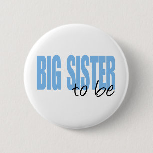 Big Sister To Be (Blue Block Font) 6 Cm Round Badge