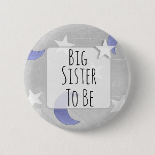 Big Sister to be Stars and Moon Baby Shower 6 Cm Round Badge