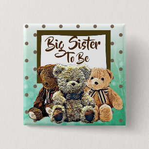 Big Sister to be Teddy Bear Baby Shower 15 Cm Square Badge