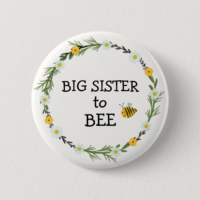 Big Sister to Bee Baby Shower 6 Cm Round Badge (Front)