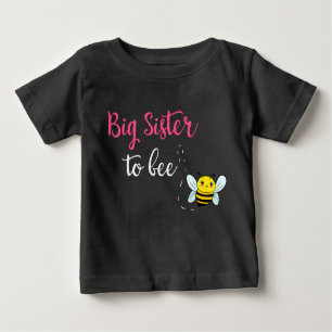 Big sister to bee baby T-Shirt