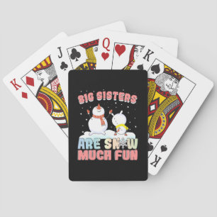 Big Sisters are Snow Much Fun - Snowman Pun Playing Cards