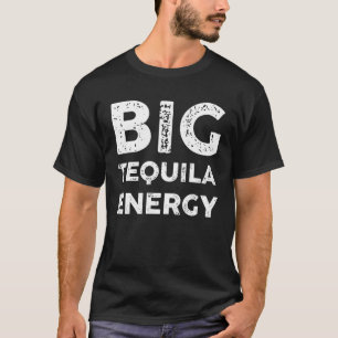 Big Tequila Energy Cinco De Mayo Men Tequila T-Shirt