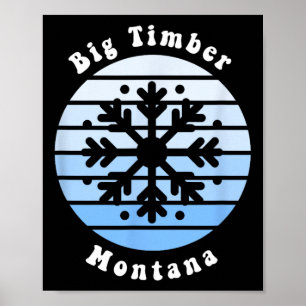 Big Timber Montana Snowflake Christmas Winter Souv Poster