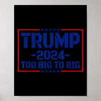 Big To Rig 47 Saying Funny Trump 2024 Too Big To R