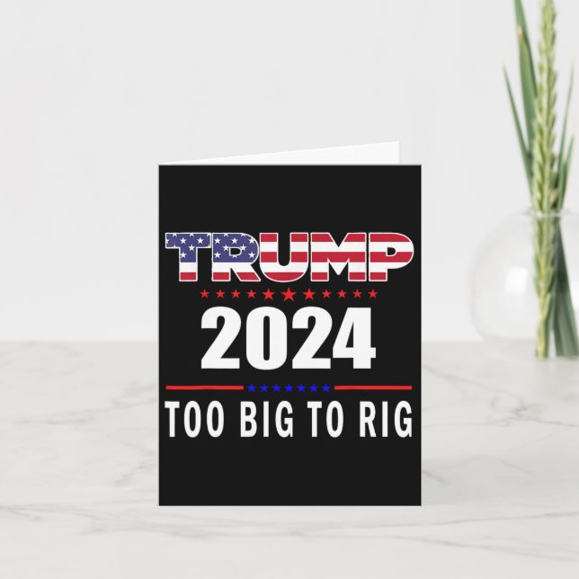 Big To Rig Saying Trump 2024 Funny Trump Quote 1  Card (Front)