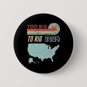 Big To Rig Saying Trump 2024 Funny Trump Quote  6 Cm Round Badge