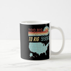 Big To Rig Saying Trump 2024 Funny Trump Quote Coffee Mug