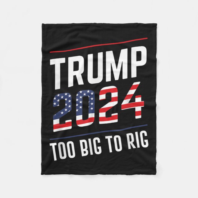 Big To Rig Trump 2024  Fleece Blanket (Front)