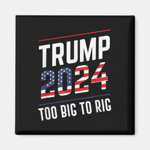 Big To Rig Trump 2024  Magnet