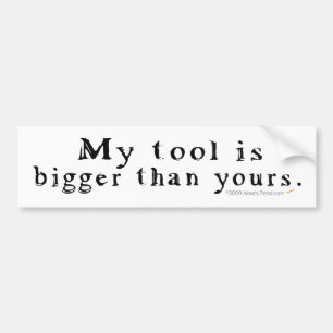 Big Tool Bumper Sticker