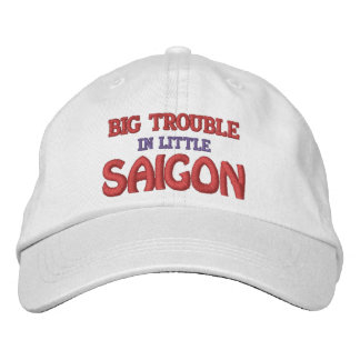 Big Trouble in Little Saigon Embroidered Hat