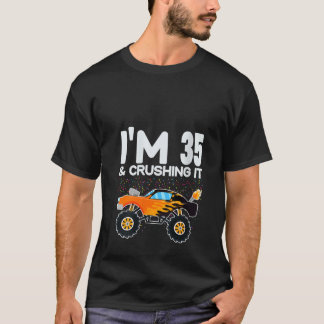 Big Truck 35th Birthday Boy I m 35 Year Old Crushi T-Shirt