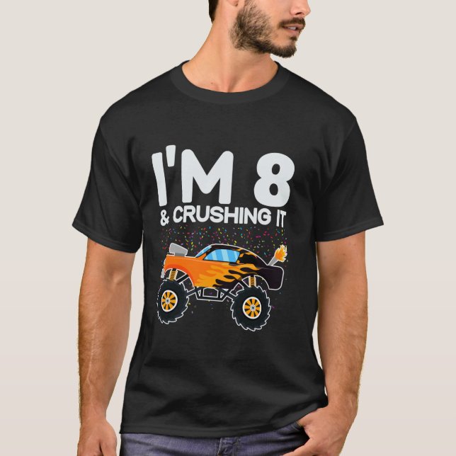 Big Truck 8th Birthday Boy I m 8 Year Old Crushing T-Shirt (Front)