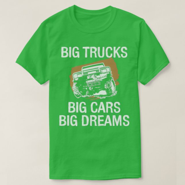 Big Trucks Big Cars Big Dreams Car print Monster T T-Shirt (Design Front)