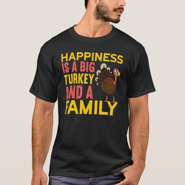 Big Turkey And A Family Thanks Giving  Thanksgivin T-Shirt (Front)